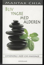 Cover for Mantak Chia · Bliv yngre med alderen (Heftet bok) [2. utgave] (2009)