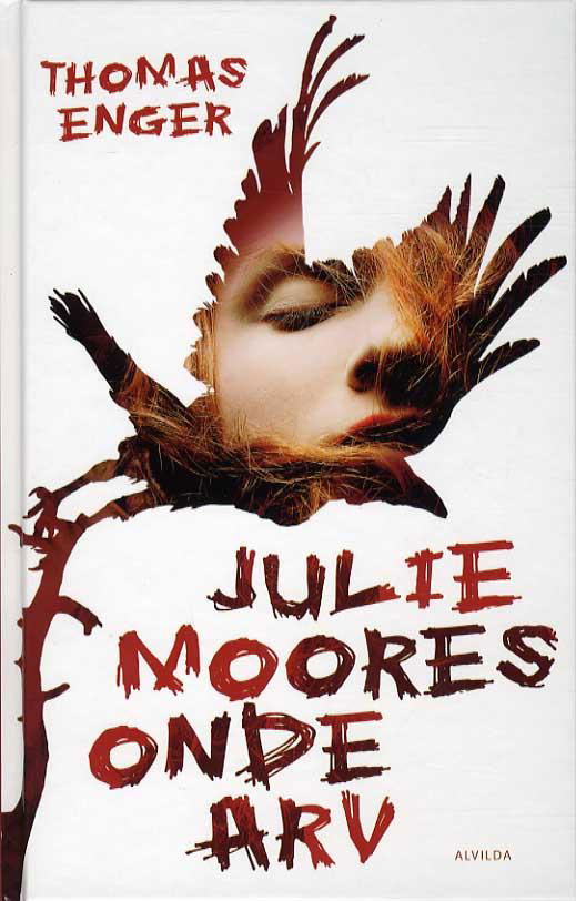 Cover for Thomas Enger · Julie Moores onde arv (Innbunden bok) [1. utgave] [Indbundet] (2014)