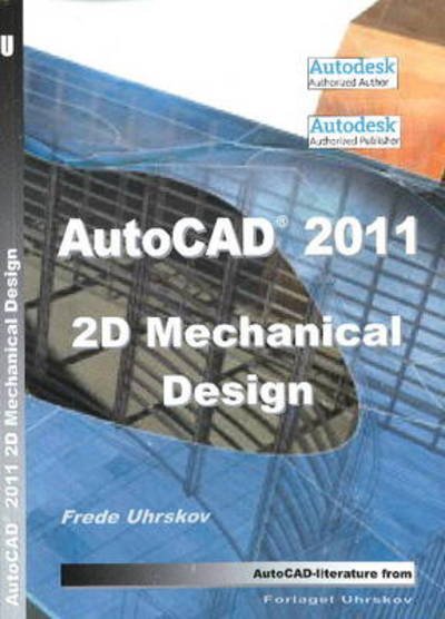 Cover for Frede Uhrskov · AutoCAD 2011 2D Mechanical Design (Paperback Book) (2021)