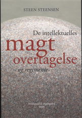 Cover for Steen Steensen · De intellektuelles magtovertagelse - og regimente (Sewn Spine Book) [1e uitgave] [Indbundet] (2021)