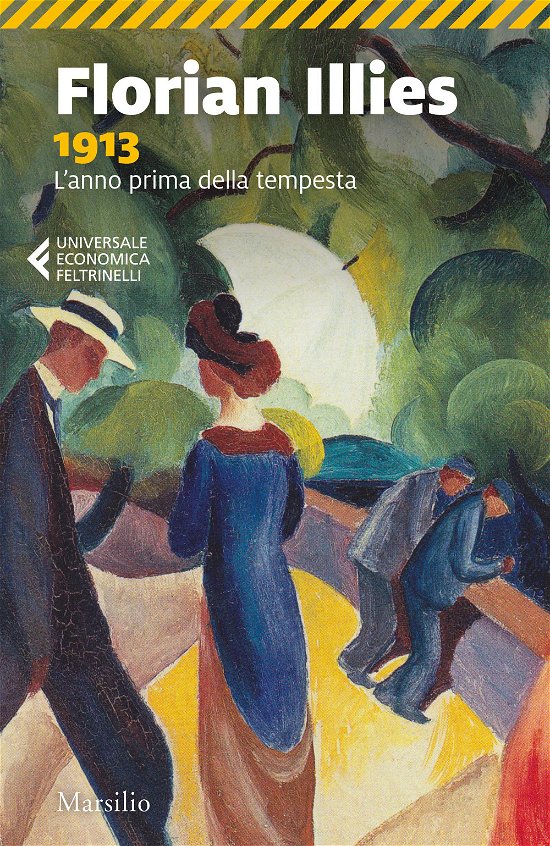 Cover for Florian Illies · 1913. L'Anno Prima Della Tempesta (Bog)