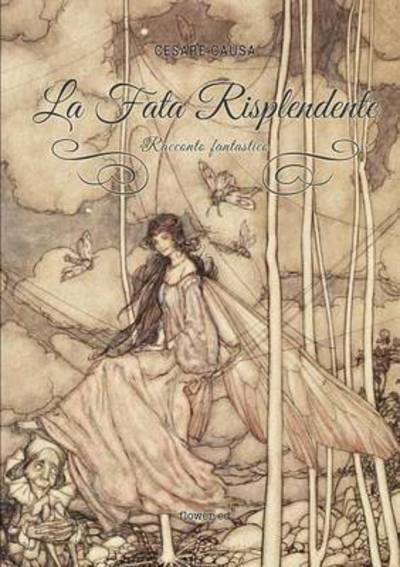 Cover for Cesare Causa · La Fata Risplendente. Racconto fantastico (Paperback Book) (2016)