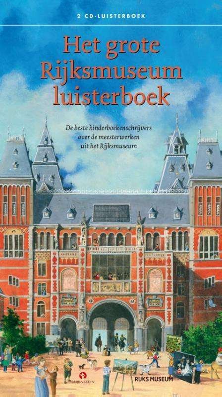 Het Grote Rijksmuseum Luisterboek - Audiobook - Muzyka - RUSTE - 9789047617631 - 6 listopada 2015