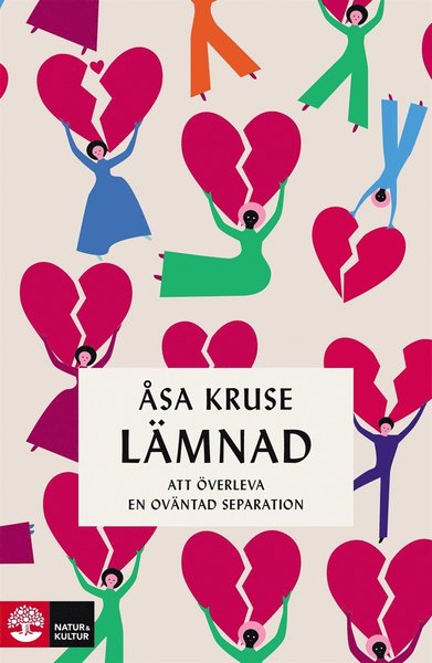 Cover for Åsa Kruse · Lämnad : att överleva en oväntad separation (ePUB) (2019)