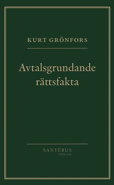 Cover for Kurt Grönfors · Avtalsgrundande rättsfakta (Book) (2013)
