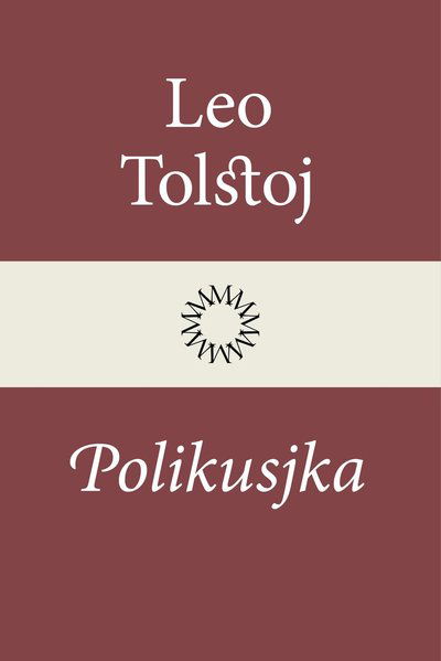 Cover for Leo Tolstoj · Polikusjka (Gebundesens Buch) (2022)