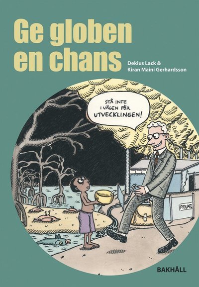Cover for Dekius Lack · Ge globen en chans (Bog) (2007)
