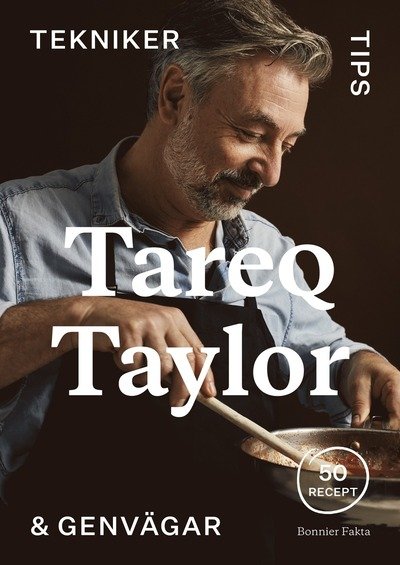 Cover for Tareq Taylor · Tekniker, tips &amp; genvägar : 50 recept (Indbundet Bog) (2024)