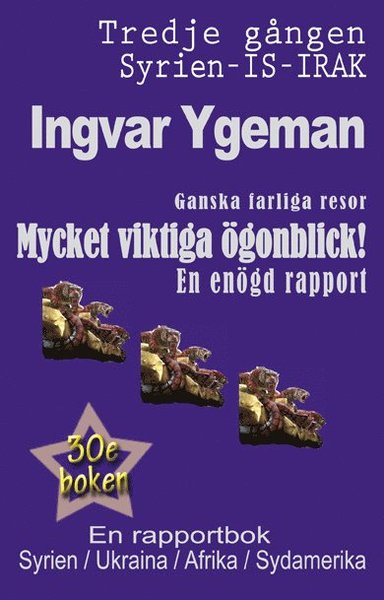 Cover for Ingvar Ygeman · Ganska farliga resor : mycket viktiga ögonblick (Hardcover Book) (2016)