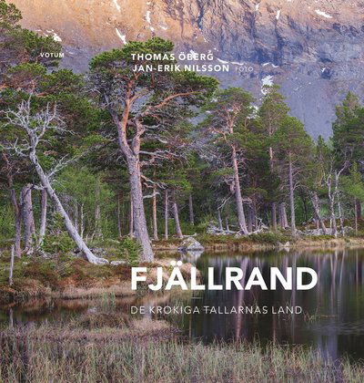 Cover for Thomas Öberg · Fjällrand - De krokiga tallarnas land (Bound Book) (2022)