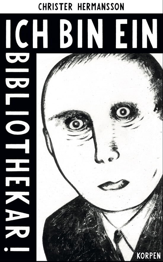 Cover for Christer Hermansson · Ich bin ein Bibliothekar! - en bibliotekaries berättelse (Book) (2023)