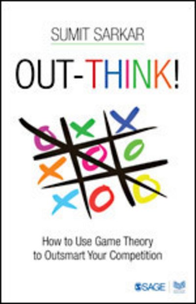 Cover for Sumit Sarkar · Out-think!: How to Use Game Theory to Outsmart Your Competition (Paperback Book) (2015)