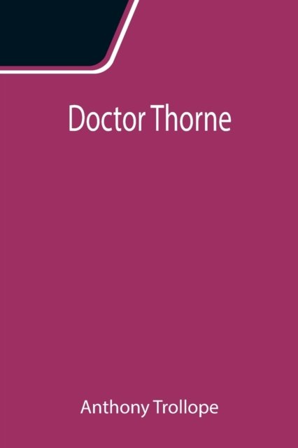 Cover for Anthony Trollope · Doctor Thorne (Paperback Bog) (2021)