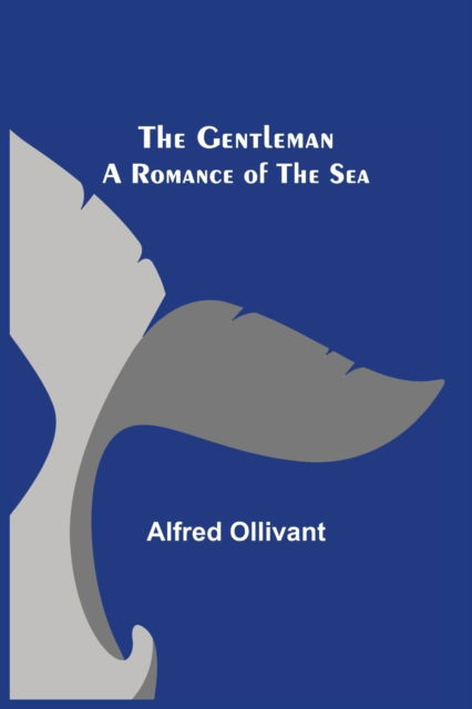 Cover for Alfred Ollivant · The Gentleman (Pocketbok) (2021)