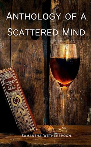 Cover for Samantha Wetherspoon · Anthology of a Scattered Mind (Paperback Book) (2023)