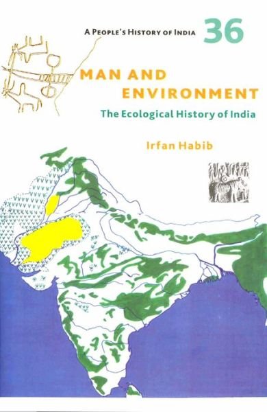 Cover for Irfan Habib · A People's History of India 36 – Man and Environment (Paperback Bog) (2015)