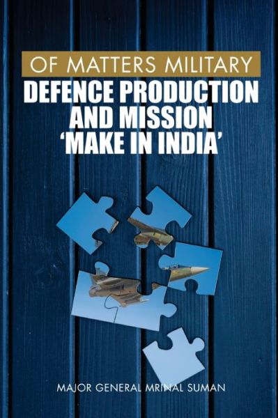 Of Matters Military - Mrinal Suman - Books - VIJ Books (India) Pty Ltd - 9789390917631 - August 1, 2021