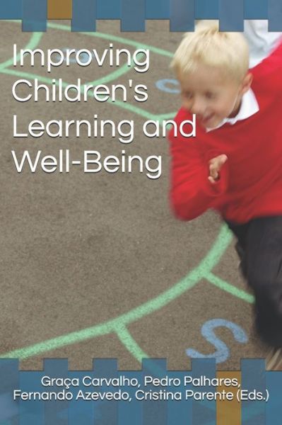 Cover for Graça S Carvalho · Improving Children's Learning and Well-Being (Paperback Book) (2020)