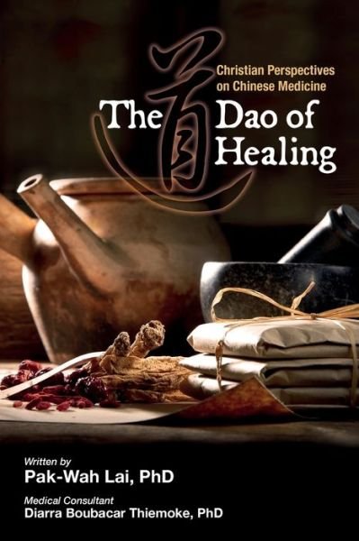 Cover for Pak-Wah Lai · The Dao of Healing (Pocketbok) (2018)