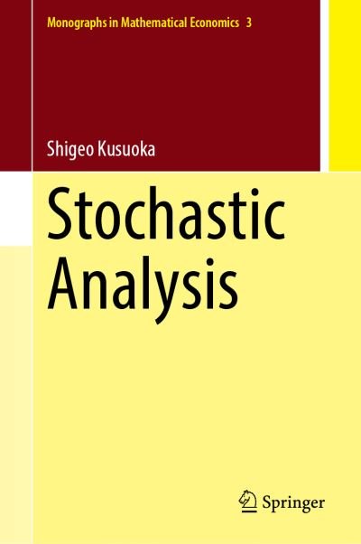 Cover for Shigeo Kusuoka · Stochastic Analysis - Monographs in Mathematical Economics (Hardcover bog) [1st ed. 2020 edition] (2020)
