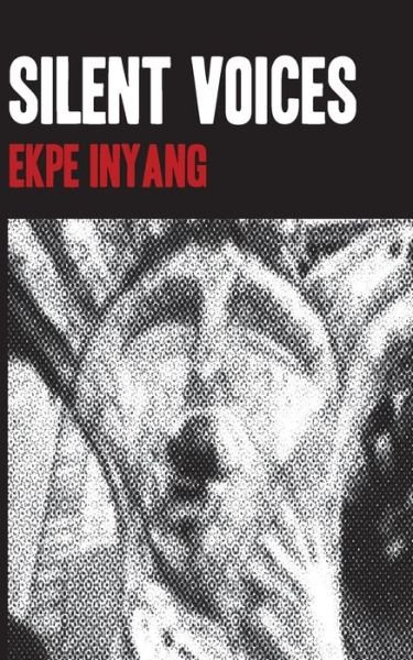 Cover for Ekpe Inyang · Silent Voices (Taschenbuch) (2011)