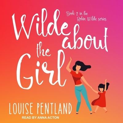 Cover for Louise Pentland · Wilde about the Girl (CD) (2021)