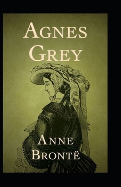 Cover for Anne Bronte · Agnes Grey by Anne Bronte (Pocketbok) [Illustrated edition] (2022)