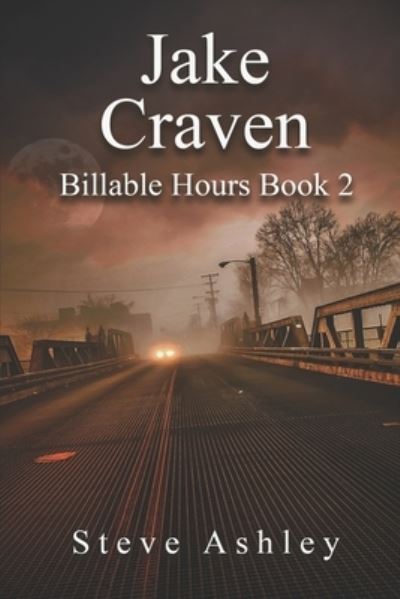 Cover for Ashley Steve Ashley · Jake Craven Billable Hours Book 2 (Paperback Book) (2022)