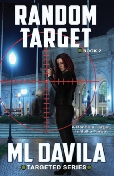 Cover for ML Davila · Random Target: A Lesbian Romantic Suspense - Targeted (Pocketbok) (2021)