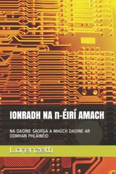 Cover for Lorenzetti · IONRADH NA n-EIRI AMACH: Na Daoine Saorga a Mhuch Daoine AR Domhan Phlaineid (Taschenbuch) (2021)