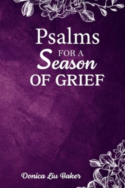 Cover for Donica Baker · Psalms for a Season of Grief (Book) (2021)