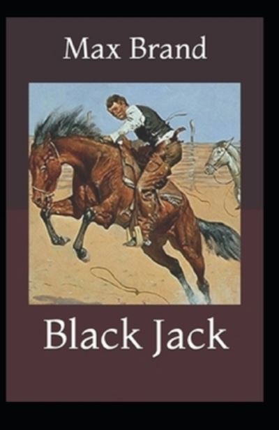 Jack Black - Max Brand - Boeken - Independently Published - 9798511918631 - 29 mei 2021