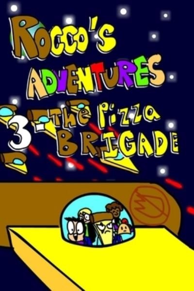 Cover for Tyler Basham · Rocco's Adventures 3 - The Pizza Brigade (Paperback Bog) (2021)
