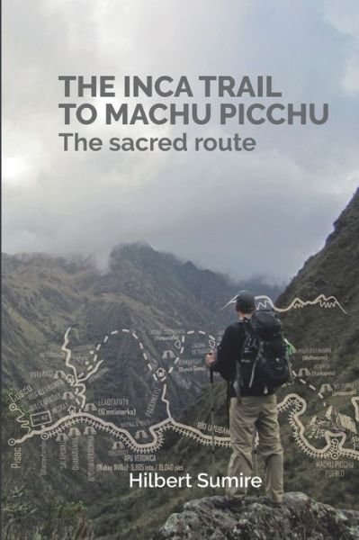 Cover for Hilbert Sumire · The Inca Trail to Machu Picchu: The sacred route (Paperback Bog) (2021)