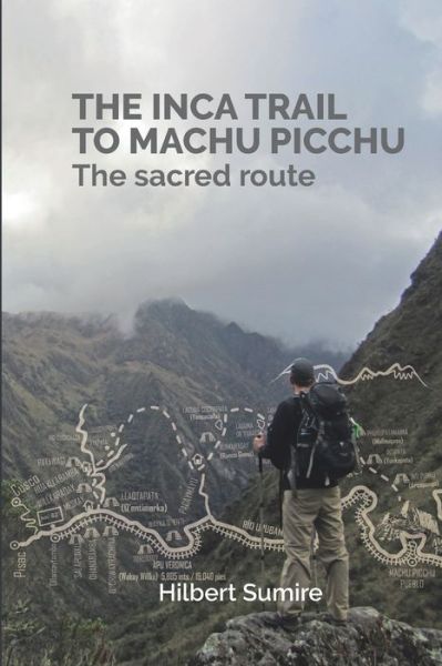 Cover for Hilbert Sumire · The Inca Trail to Machu Picchu: The sacred route (Paperback Book) (2021)