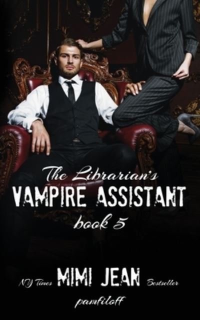 Cover for Mimi Jean Pamfiloff · The Librarian's Vampire Assistant, Book 5 - Librarian's Vampire Assistant (Paperback Book) (2020)