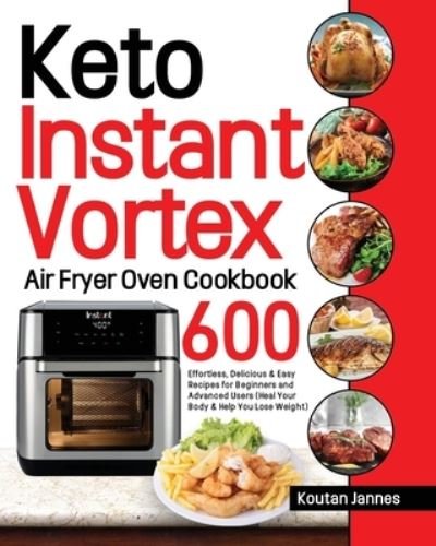 Cover for Koutan Jannes · Keto Instant Vortex Air Fryer Oven Cookbook (Paperback Book) (2020)