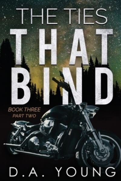 The Ties That Bind 3 - Part Two - D a Young - Bücher - Independently Published - 9798565056631 - 25. November 2020