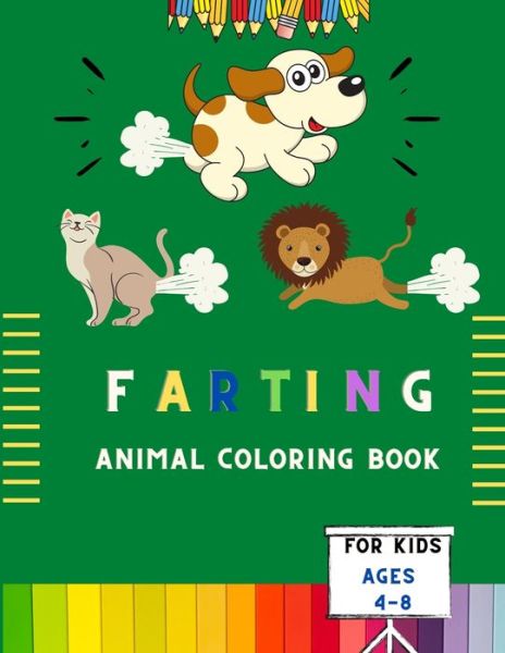 Farting animal coloring book for kids ages 4-8 - Alejandro Vann - Livros - Independently Published - 9798573710631 - 29 de novembro de 2020