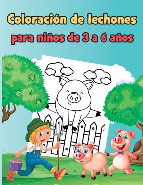 Cover for Lilla C · Coloracion de lechones para ninos de 3 a 6 anos (Paperback Bog) (2020)