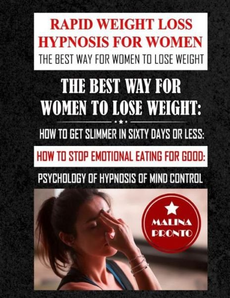 Cover for Malina Pronto · Rapid Weight Loss Hypnosis For Women (Taschenbuch) (2020)