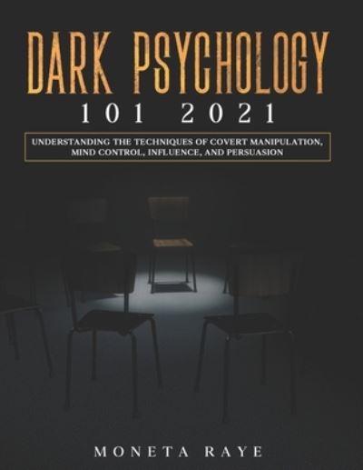 Cover for Moneta Raye · Dark Psychology 101 2021 (Paperback Book) (2020)