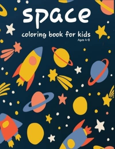 Cover for Taha Coloring · Space Coloring Book for Kids Ages 4-8 : (N/A) (2021)