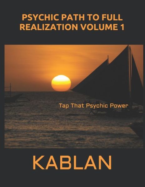 Cover for Kablan · Psychic Path To Full Realization Volume 1 (Paperback Book) (2020)