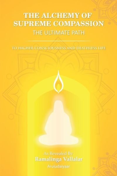 Cover for Aruludaiyaar · The Alchemy of Supreme Compassion the Ultimate Path (Pocketbok) (2020)