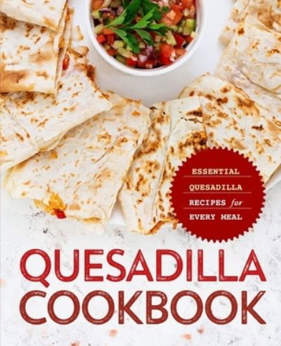 Cover for Booksumo Press · Quesadilla Cookbook (Paperback Bog) (2020)