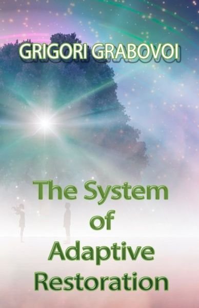 Cover for Grigori Grabovoi · The System of Adaptive Restoration (Paperback Book) (2020)