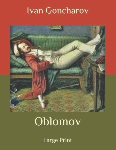 Oblomov - Ivan Goncharov - Books - Independently Published - 9798654114631 - June 16, 2020