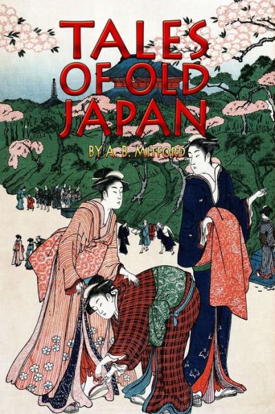 Cover for A B Mitford · Tales of Old Japan (Paperback Book) (2020)