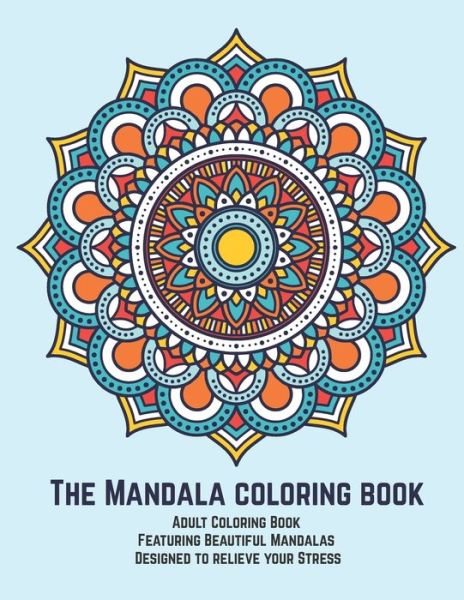 Cover for Mandala Art Publishing Online · The Mandala coloring book (Paperback Book) (2020)
